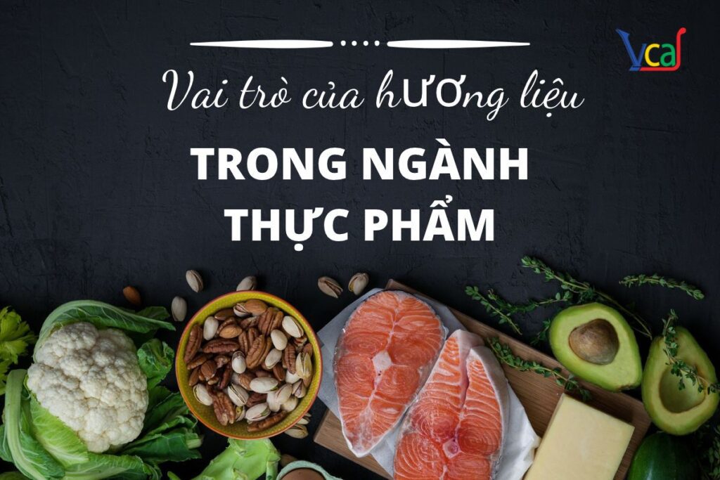 Trang chủ 48 Vai trò của hương liệu trong ngành thực phẩm