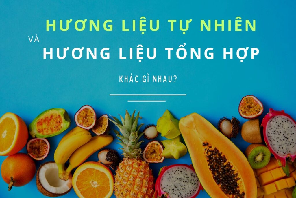 Trang chủ 47 Hương liệu tự nhiên và hương liệu tổng hợp khác nhau thế nào?